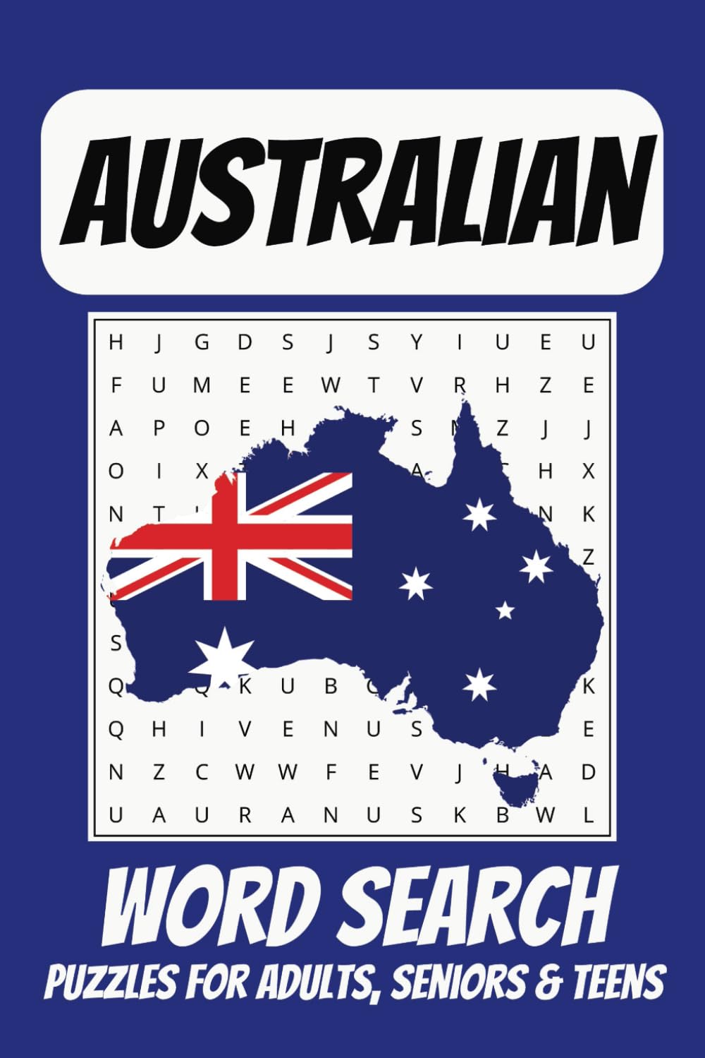 Australian Word Search Puzzle Book: Easy to Read Print about Australia, Aussie, Kangaroos and More | 6x9 Inches, 110 pages | 50+ Puzzles