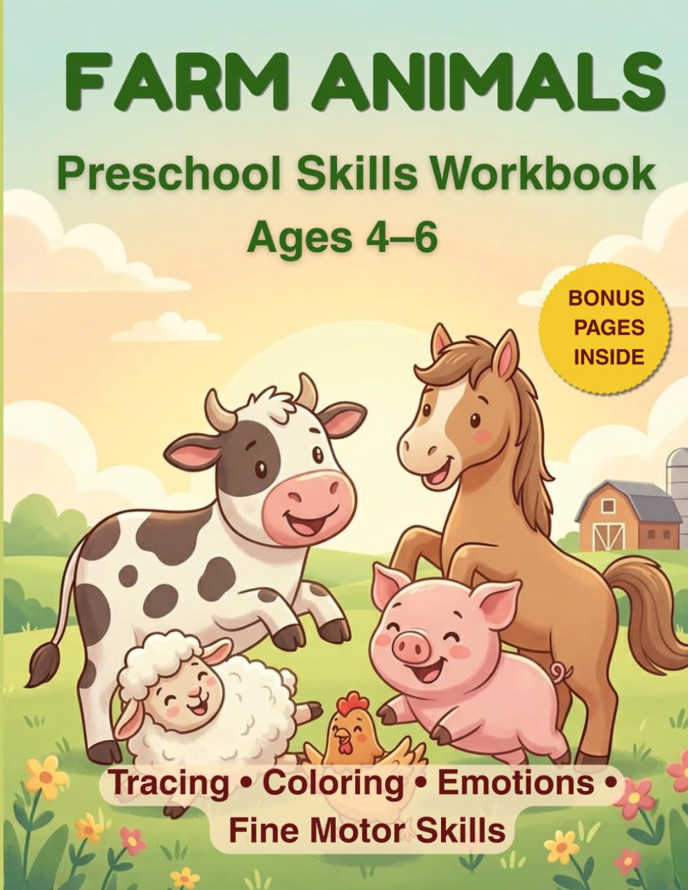 Farm Animals Preschool Skills Workbook for Kids Ages 4–6: Tracing • Coloring • Emotions Activities • Fine Motor Skills