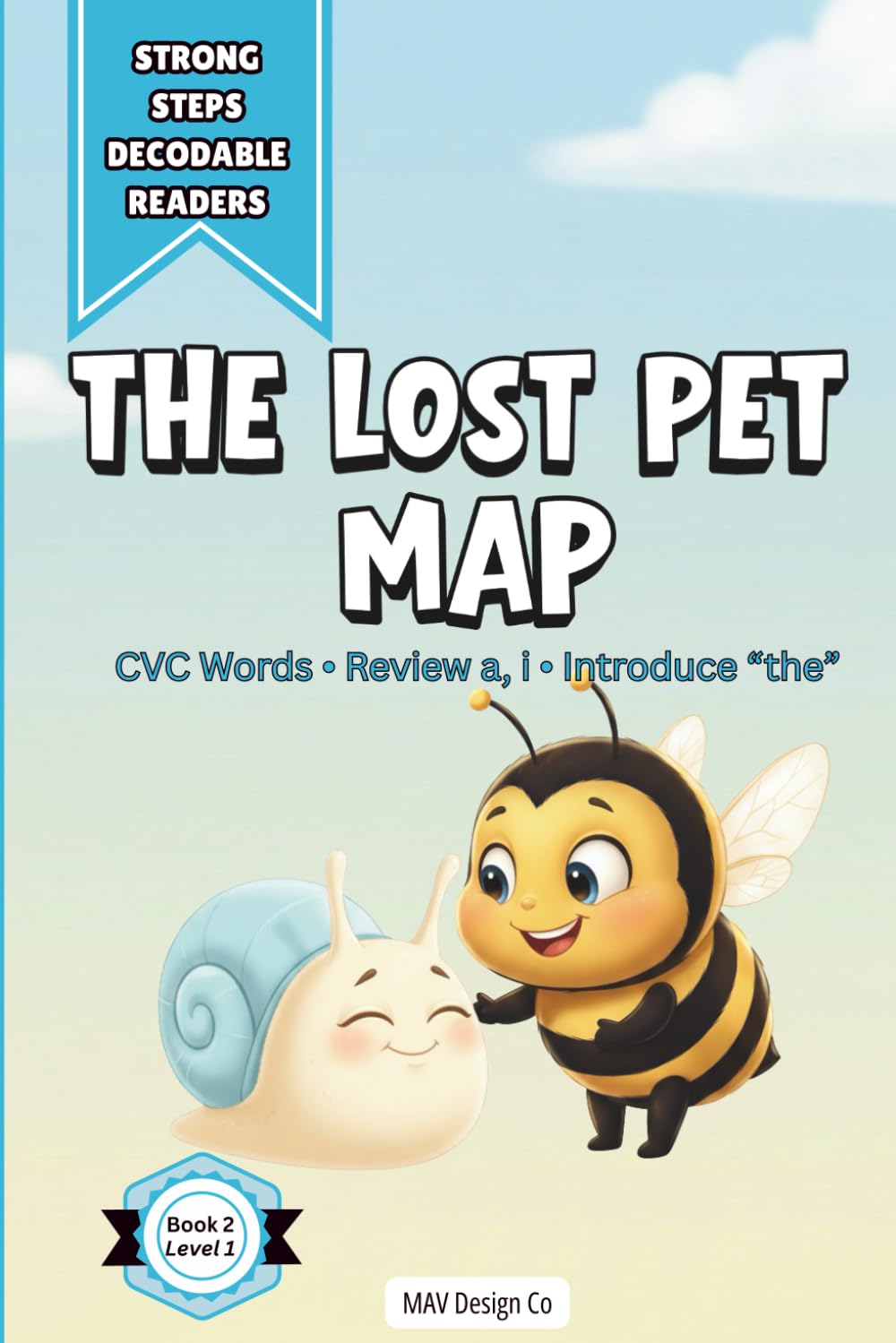 The Lost Pet Map, A Decodable Reader for Early Readers Featuring CVC Words and High-Frequency Word Practice: A Strong Steps Decodable Reader Book, ... Bug, 6x9 Format, Dyslexia font, Early Reader
