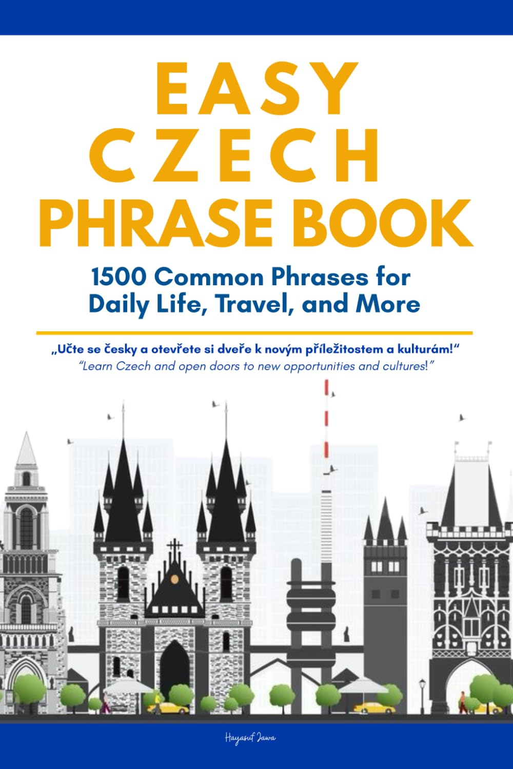 Easy Czech Phrases Book: 1500 Real Czech Phrases for Daily Life, Travel, and More