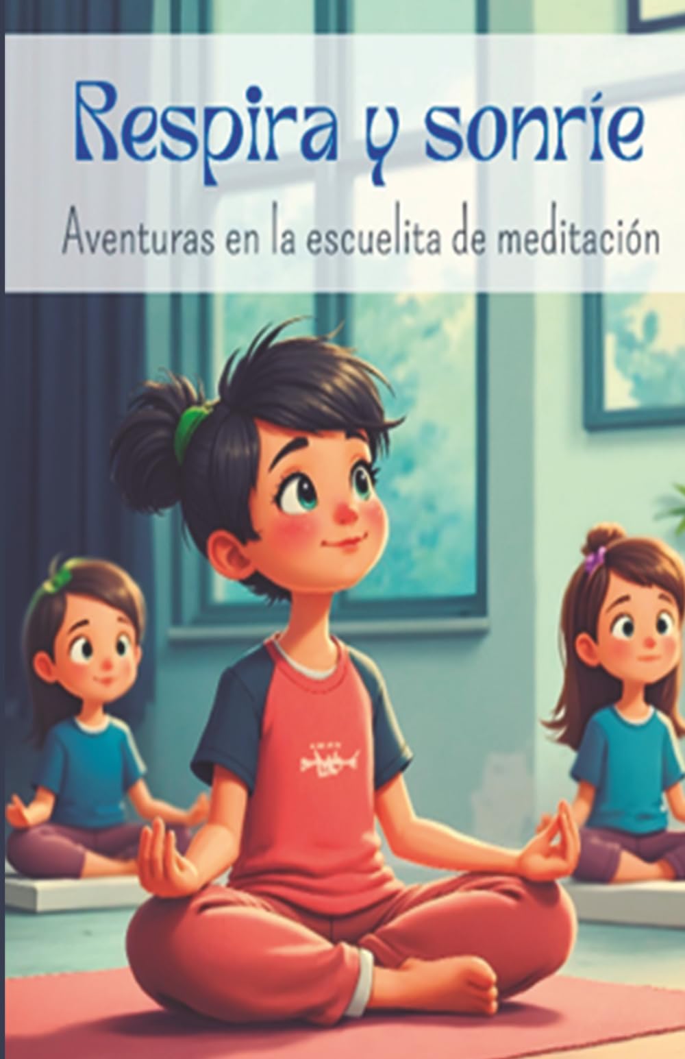 Respira y Sonríe: Aventuras en la Escuelita de Meditación