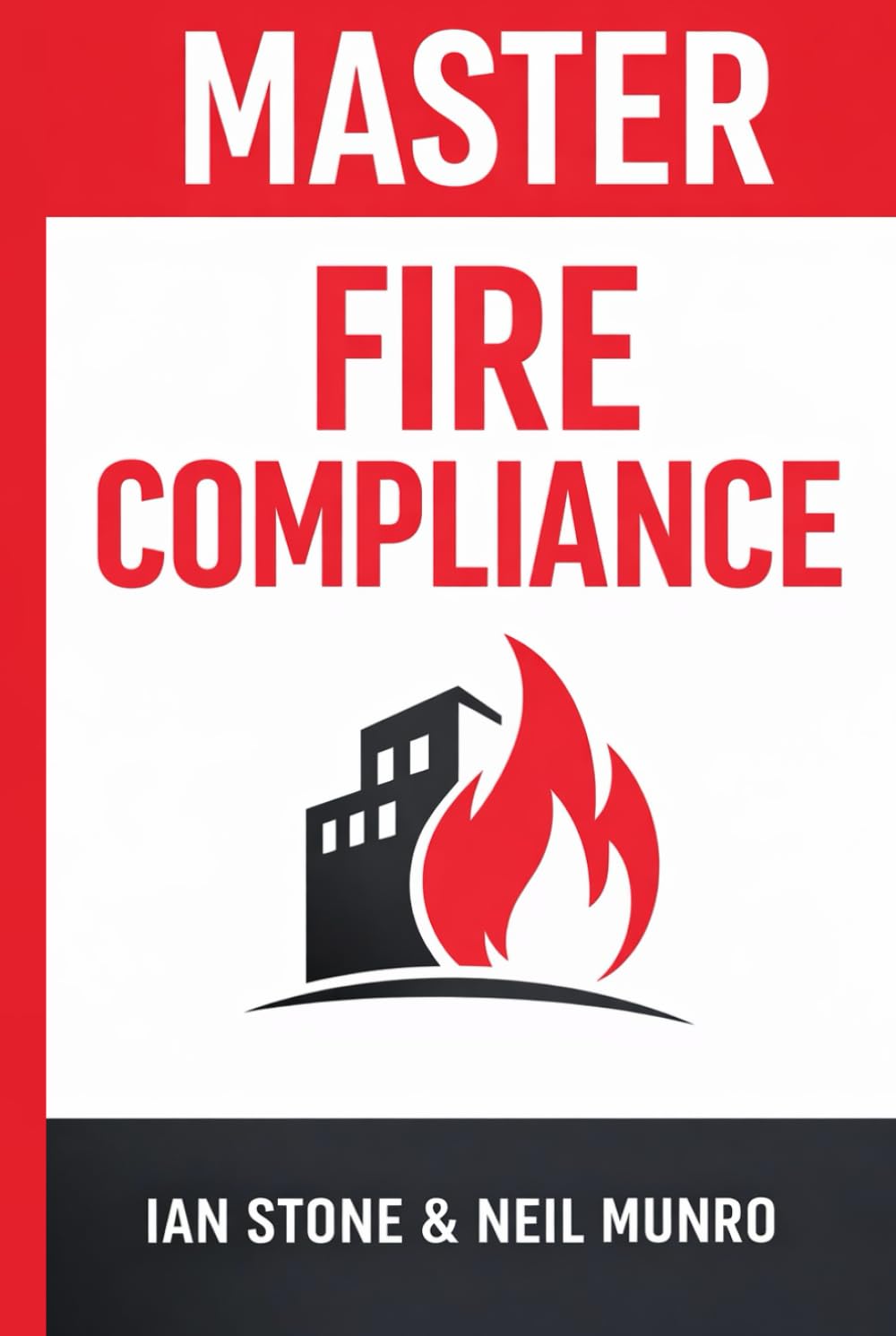Master Fire Compliance: Simplify Remedials, Ensure Safety, and Lead with Confidence (Dutyholder Compliance)