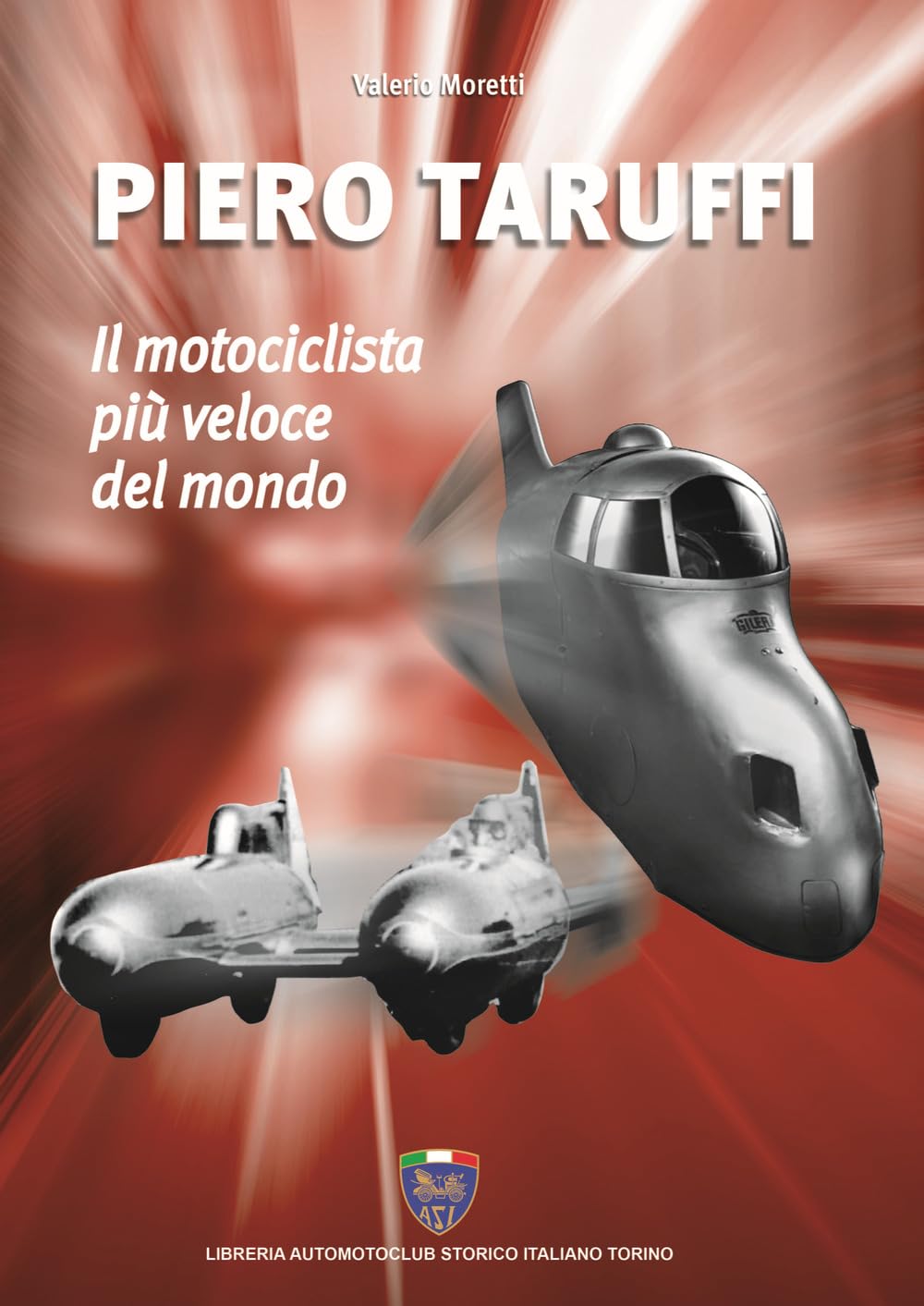Piero Taruffi. Il Motociclista Più Veloce Del Mondo - 4