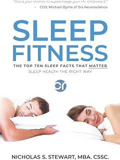 Sleep Fitness: The Top Ten Sleep Facts That Matter