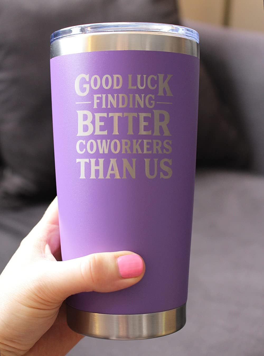 Good Luck Finding Better Coworkers Than Us - Insulated Coffee Tumbler Cup with Sliding Lid - Stainless Steel Insulated Mug - Gift for Coworkers Leaving - Purple