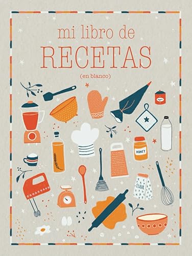 Mi libro de recetas en blanco Recetario de cocina en blanco de tapa dura para escribir hasta 100 de tus platos favoritos! (Mis recetas favoritas)