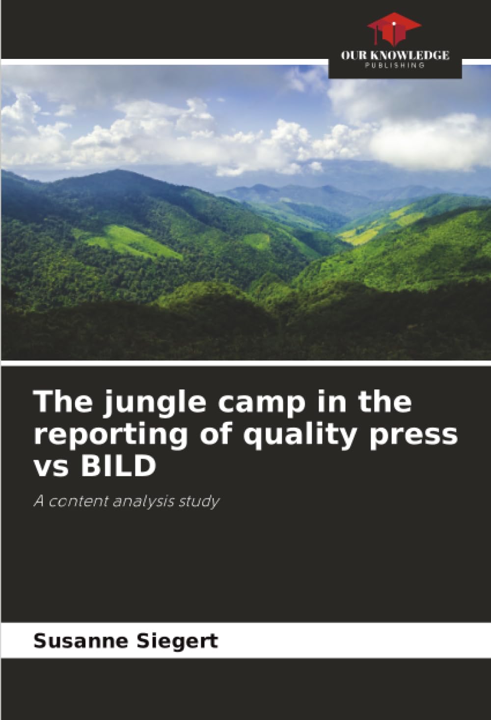 The jungle camp in the reporting of quality press vs BILD: A content analysis study