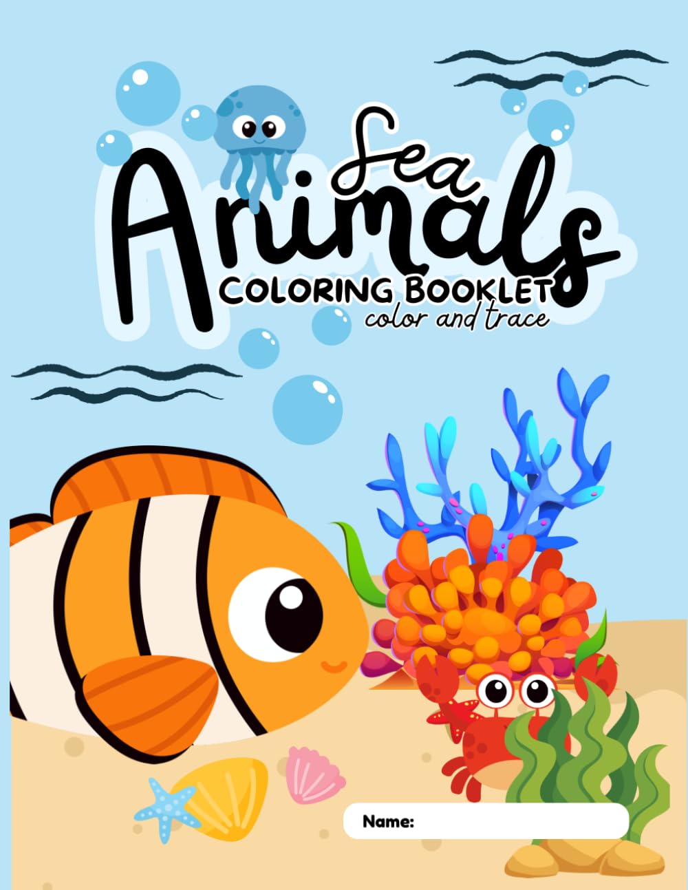 Sea Animal Preschool Coloring Book: Under the Sea: Fun Coloring Activities for Preschoolers