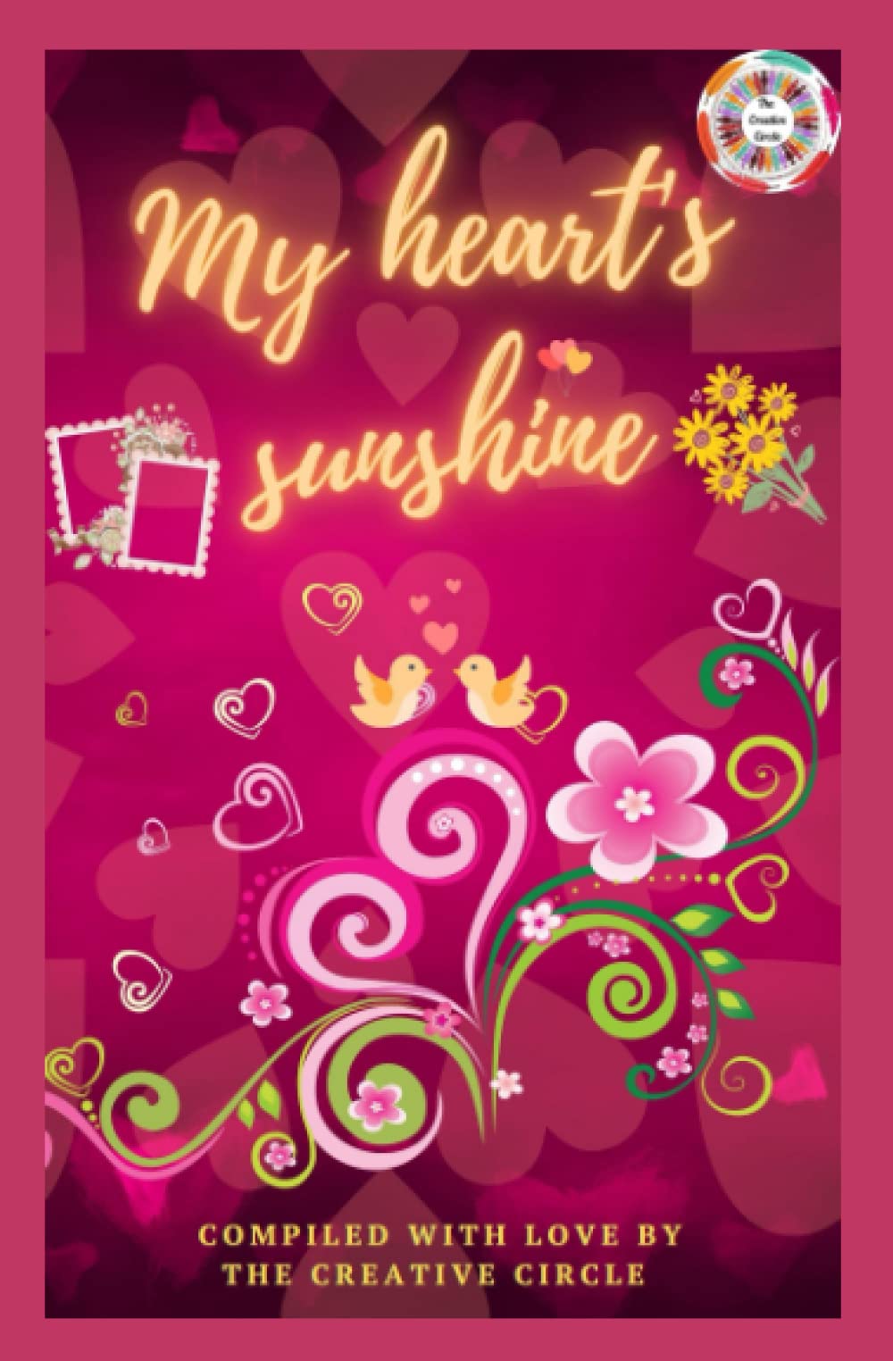 My Heart's Sunshine: An Anthology Of Romantic Short Stories