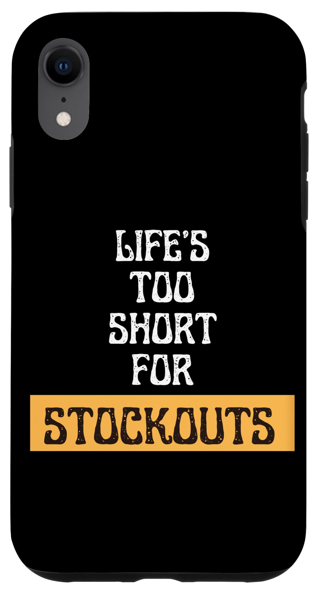 iPhone XR Life's Too Short For Stockouts - Inventory Control Case