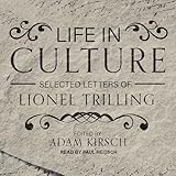 Life in Culture: Selected Letters of Lionel Trilling