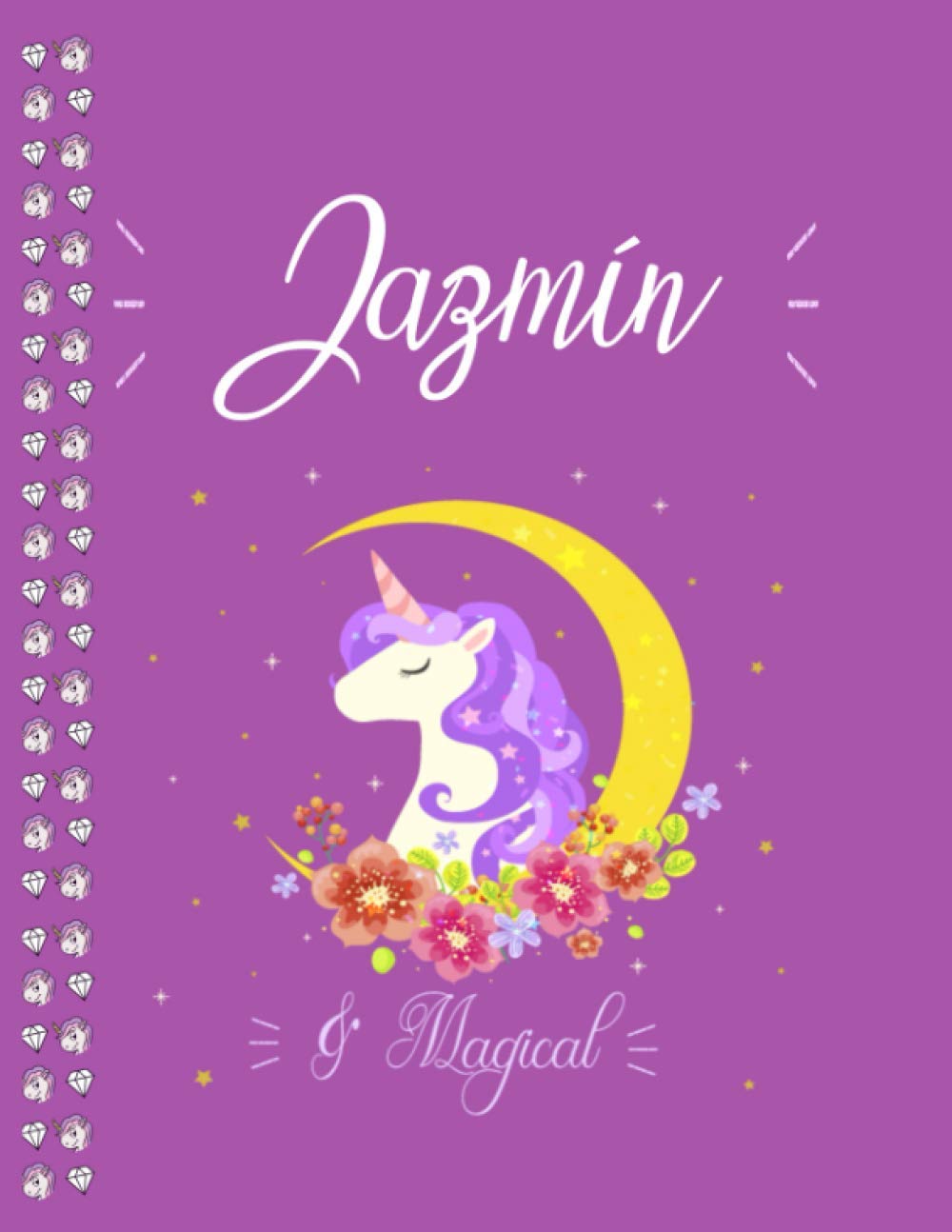 Jazmn & Magical: Jazmn & MagicalUnicorn Cute Notebook Personalized Lined Ruled Paper Journal and Composition with Inspirational Designed Quotes for ... to Take Note and Draw Daily Diary Writing