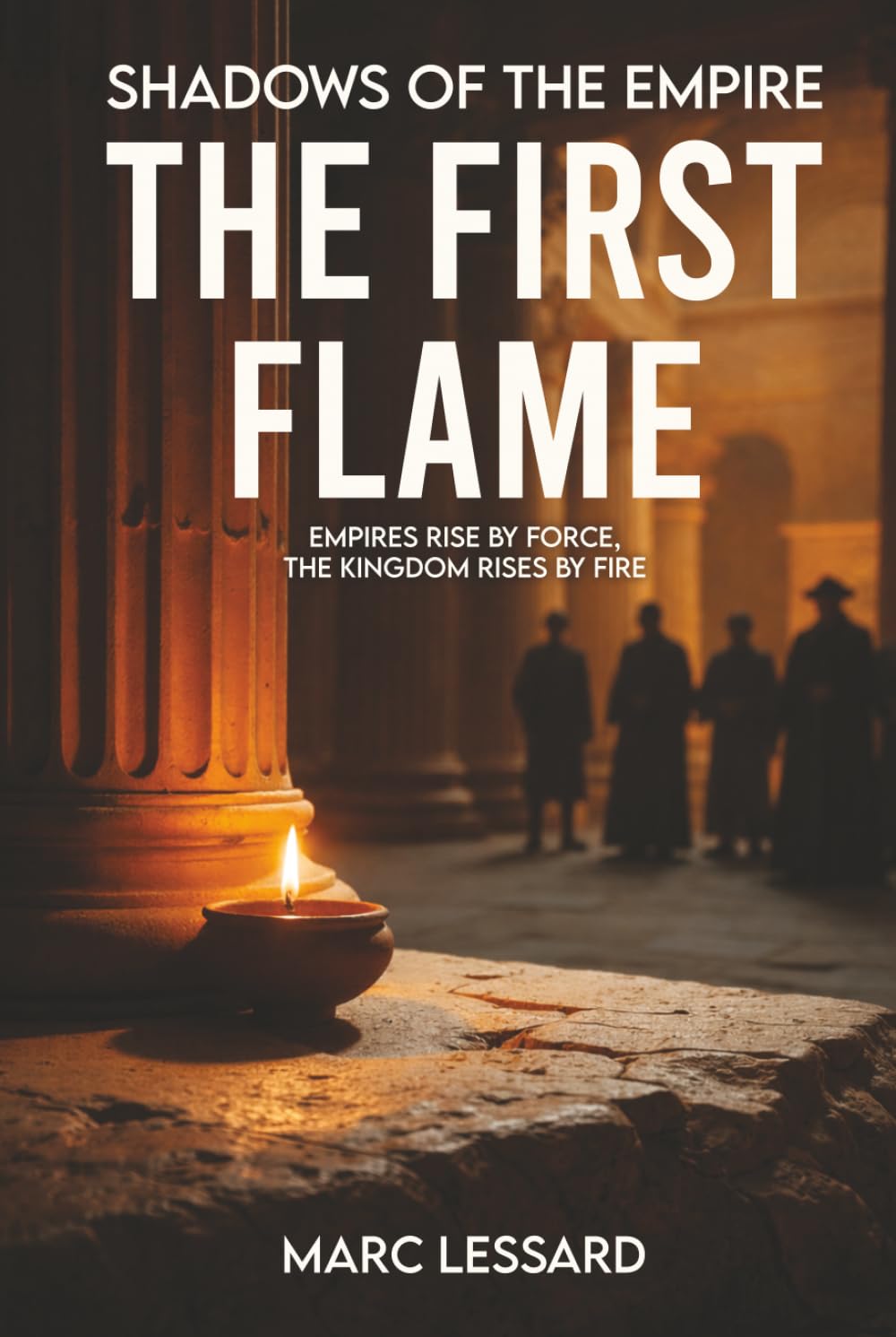 The First Flame: Shadows of The Empire