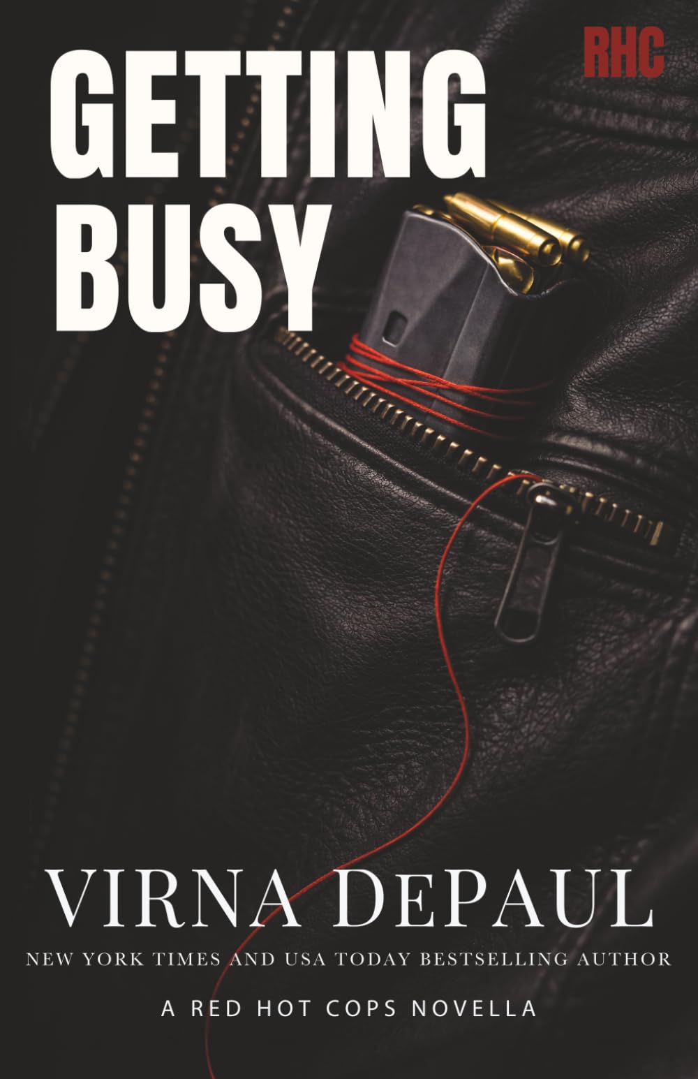 Getting Busy: A Dark Protector Cop Romance (Red Hot Cops)
