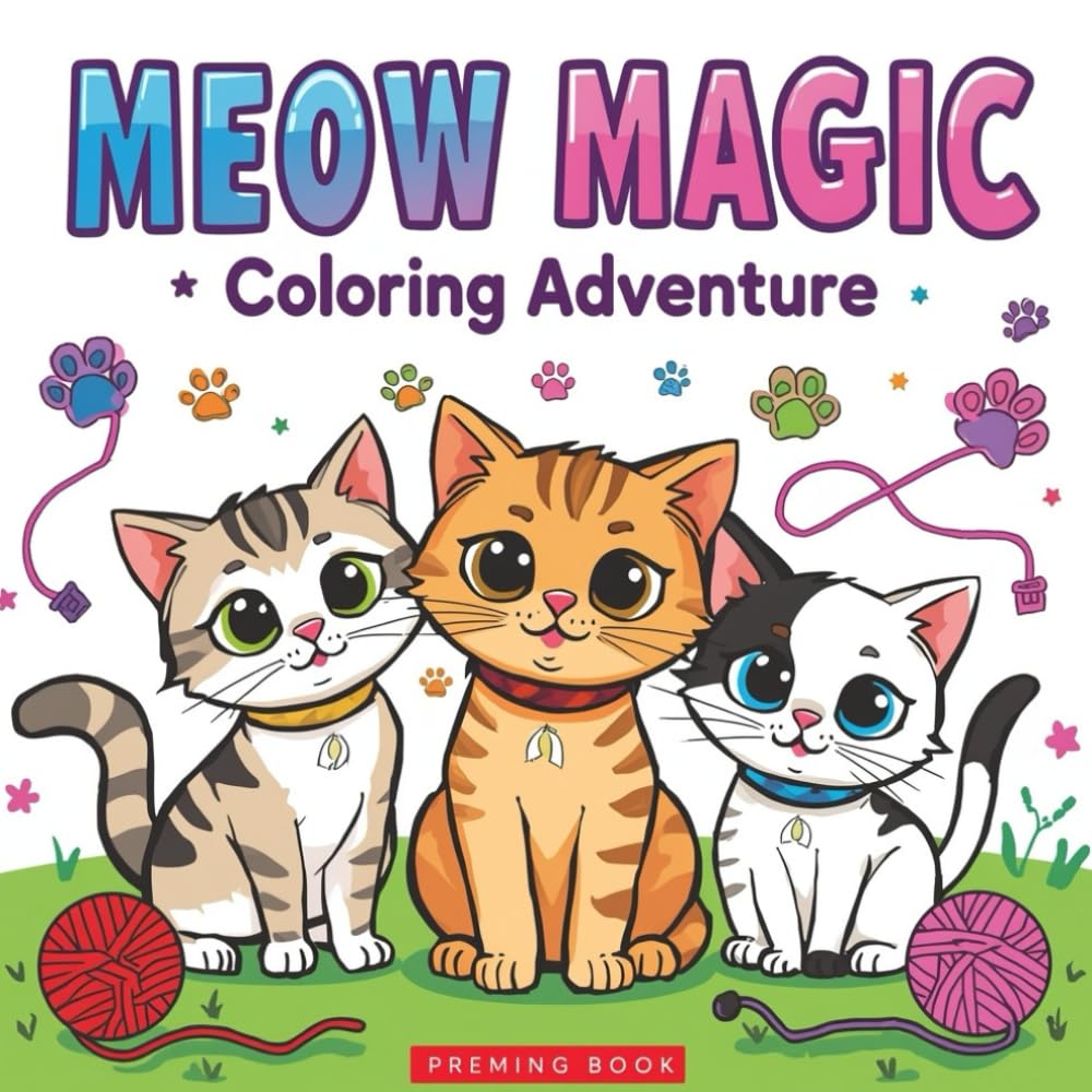 MEOW MAGIC Coloring Adventure: Adorable Cat Coloring Adventure for Kids