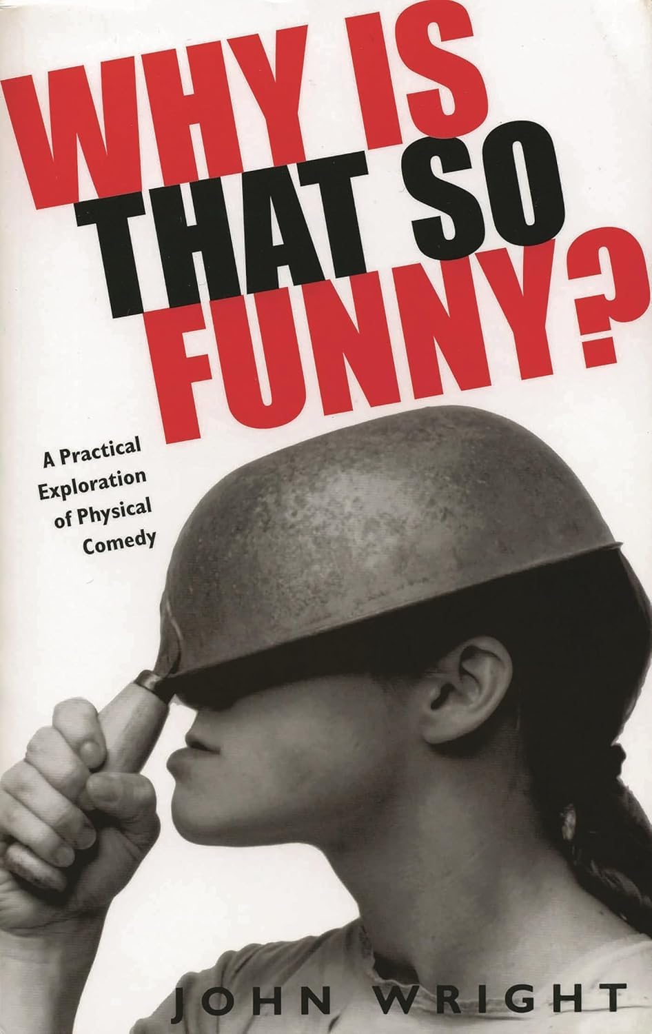 Why Is That So Funny? by John Wright (Paperback Book)