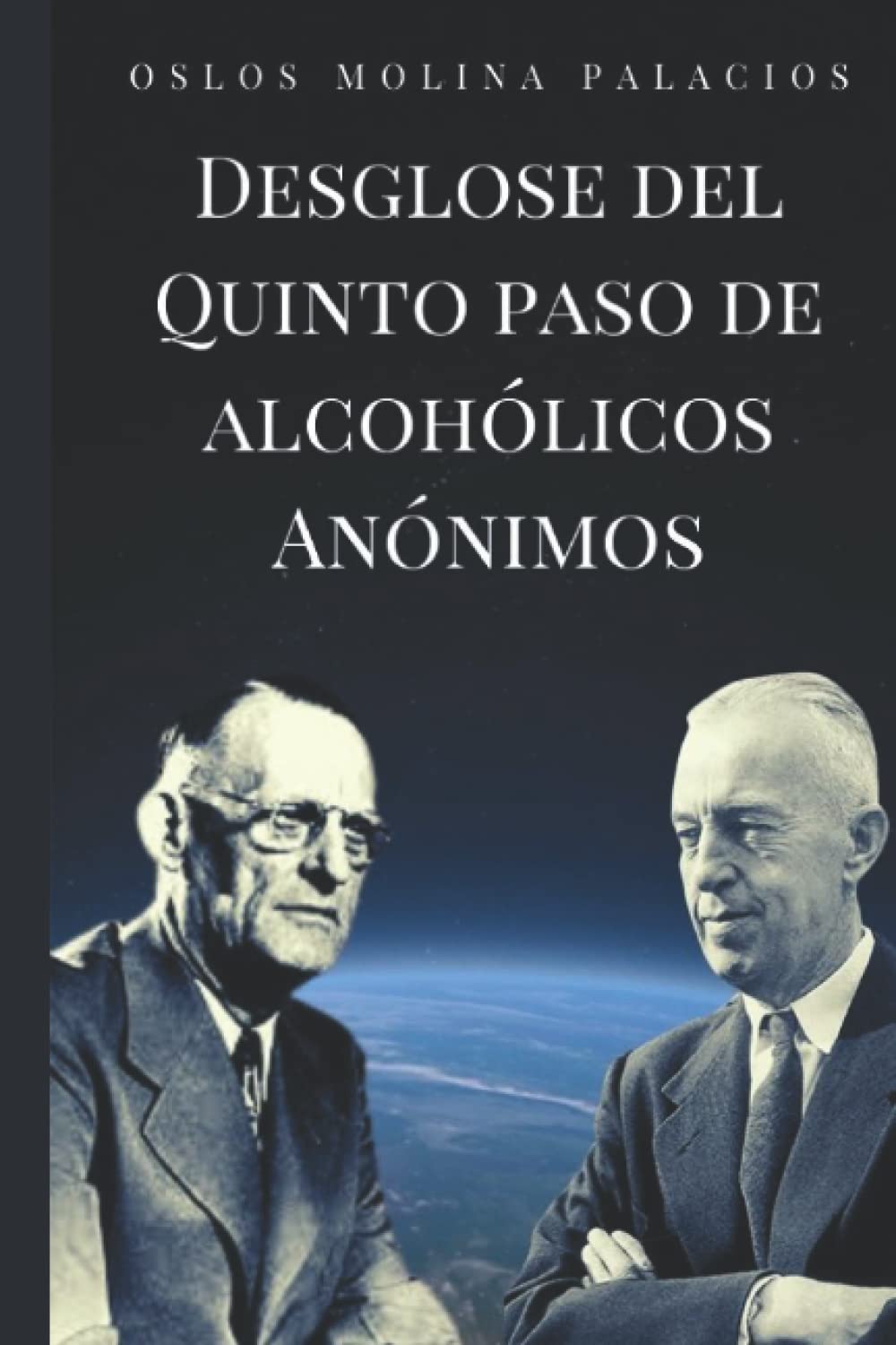 Desglose del Quinto Paso de Alcohólicos Anónimos (Desglose de los 12 pasos de Alcohólicos Anónimos) (Spanish Edition)