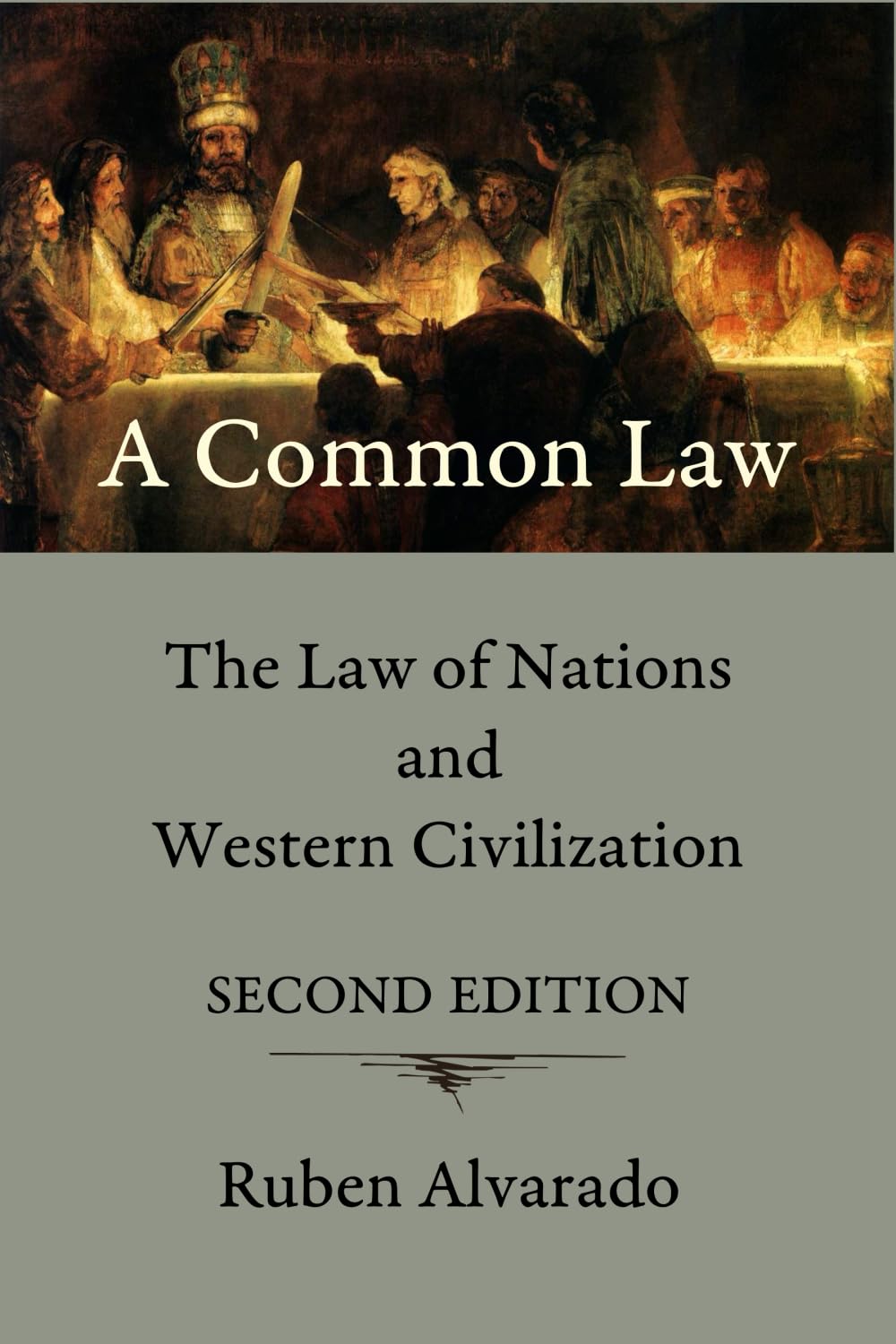 A Common Law: The Law of Nations and Western Civilization