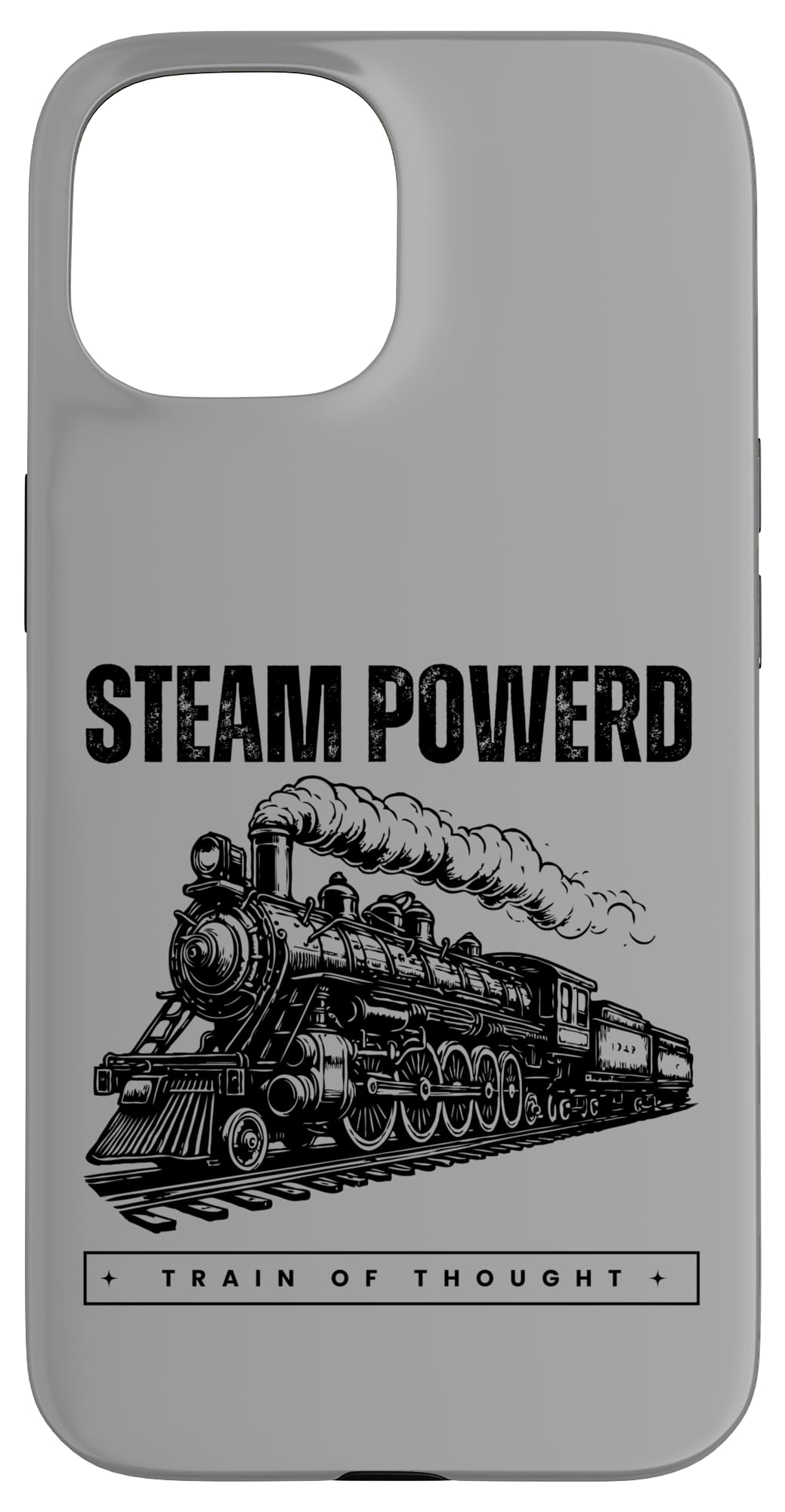iPhone 15 Steam Powered Train of Thought Funny Vintage Locomotive Meme Case