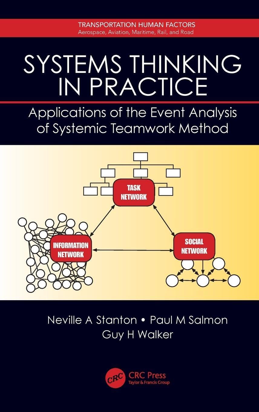 Systems Thinking in Practice: Applications of t, Stanton, Salmon, Wal HB..