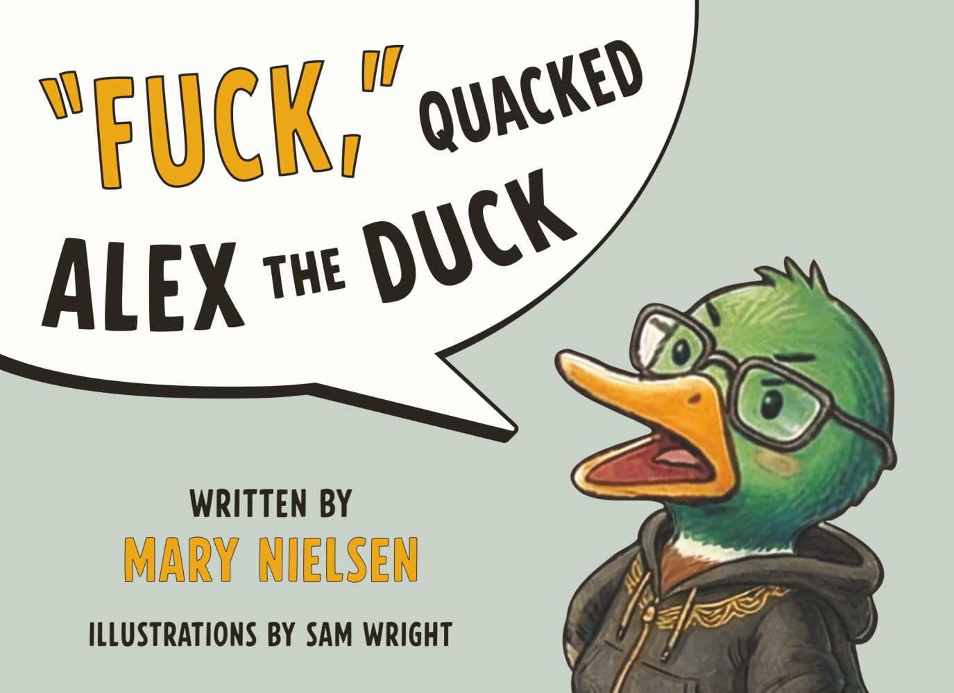 "Fuck," Quacked Alex the Duck