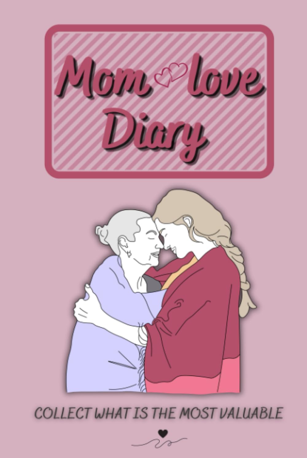 Momlove Diary: with 12 chapters, to complete together | for You and Your Mother (Books Full of Love)