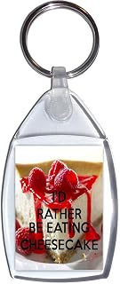 I'd Rather be Eating Cheesecake - Keyring