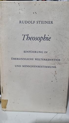 Theosophie: Einführung in übersinnliche Welterkenntnis und Menschenbestimmung