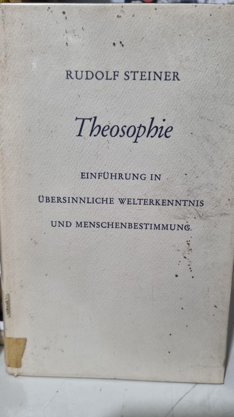 Theosophie: Einführung in übersinnliche Welterkenntnis und Menschenbestimmung