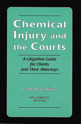 Chemical Injury and the Courts: A Litigation Guide for Clients and Their Attorneys