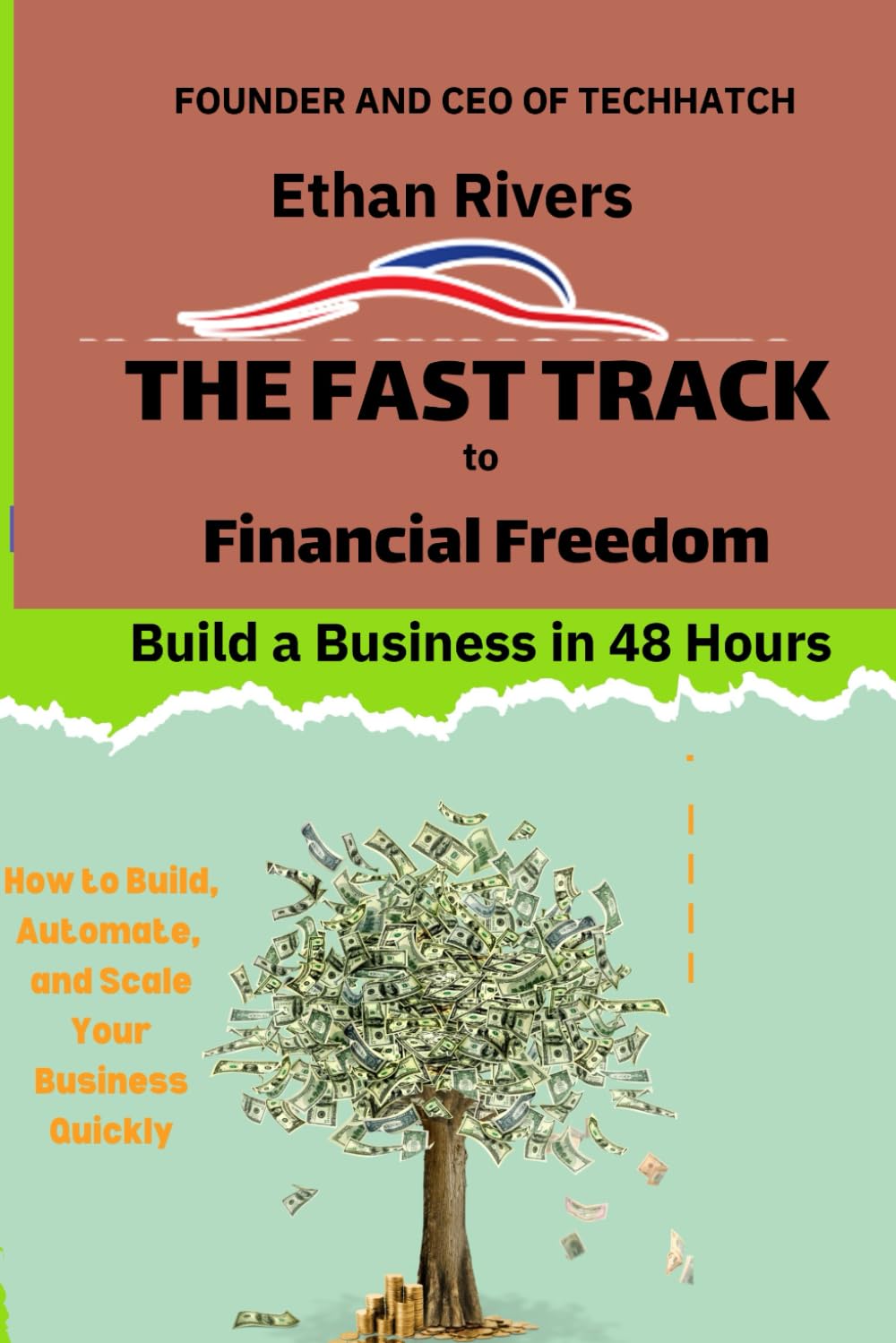 The Fast Track to Financial Freedom: Build a Business in 48 Hours: How to Build, Automate, and Scale Your Business Quickly"