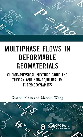 Multiphase Flows in Deformable Geomaterials: Chemo-Physical Mixture Coupling Theory and Non-Equilibrium Thermodynamics book cover