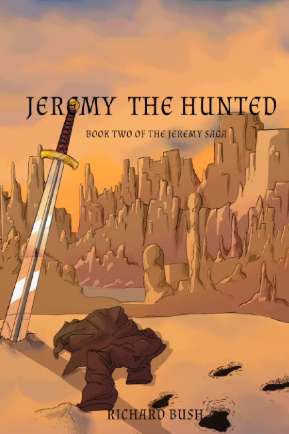 Jeremy The Hunted: Book Two of the Jeremy Saga