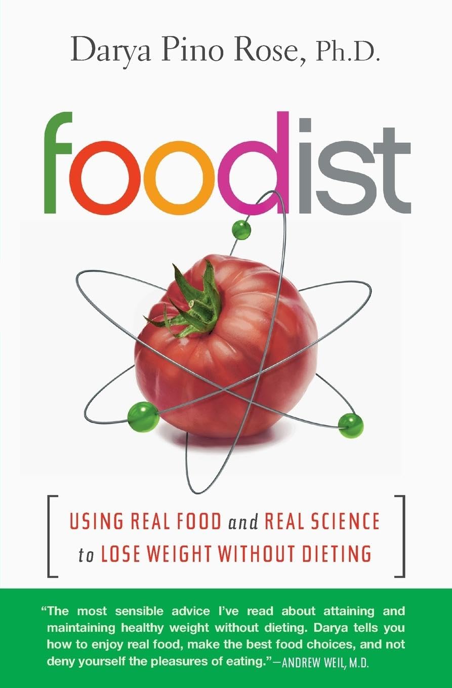FOODIST: Using Real Food and Real Science to Lose Weight Without Dieting