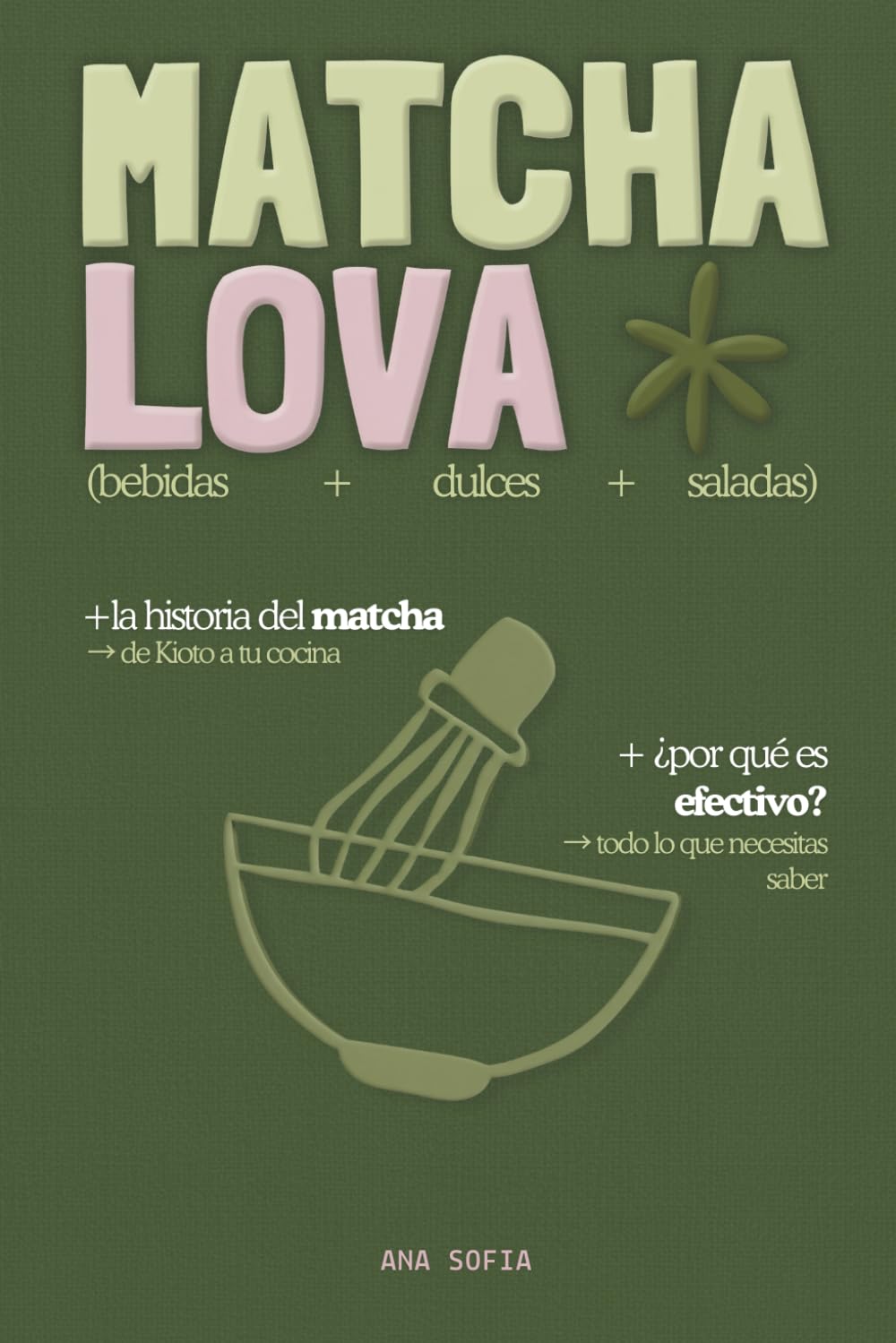 MATCHA LOVA: Mi guía completa del matcha: Historia, rituales y mis recetas favoritas (bebidas, postres, saladas) - Sustituye el café