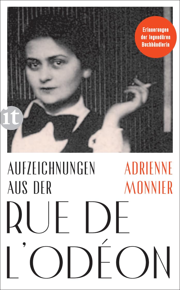 Aufzeichnungen aus der Rue de l'Odéon: Schriften 1917–1953 | Erinnerungen der legendären Pariser Buchhändlerin