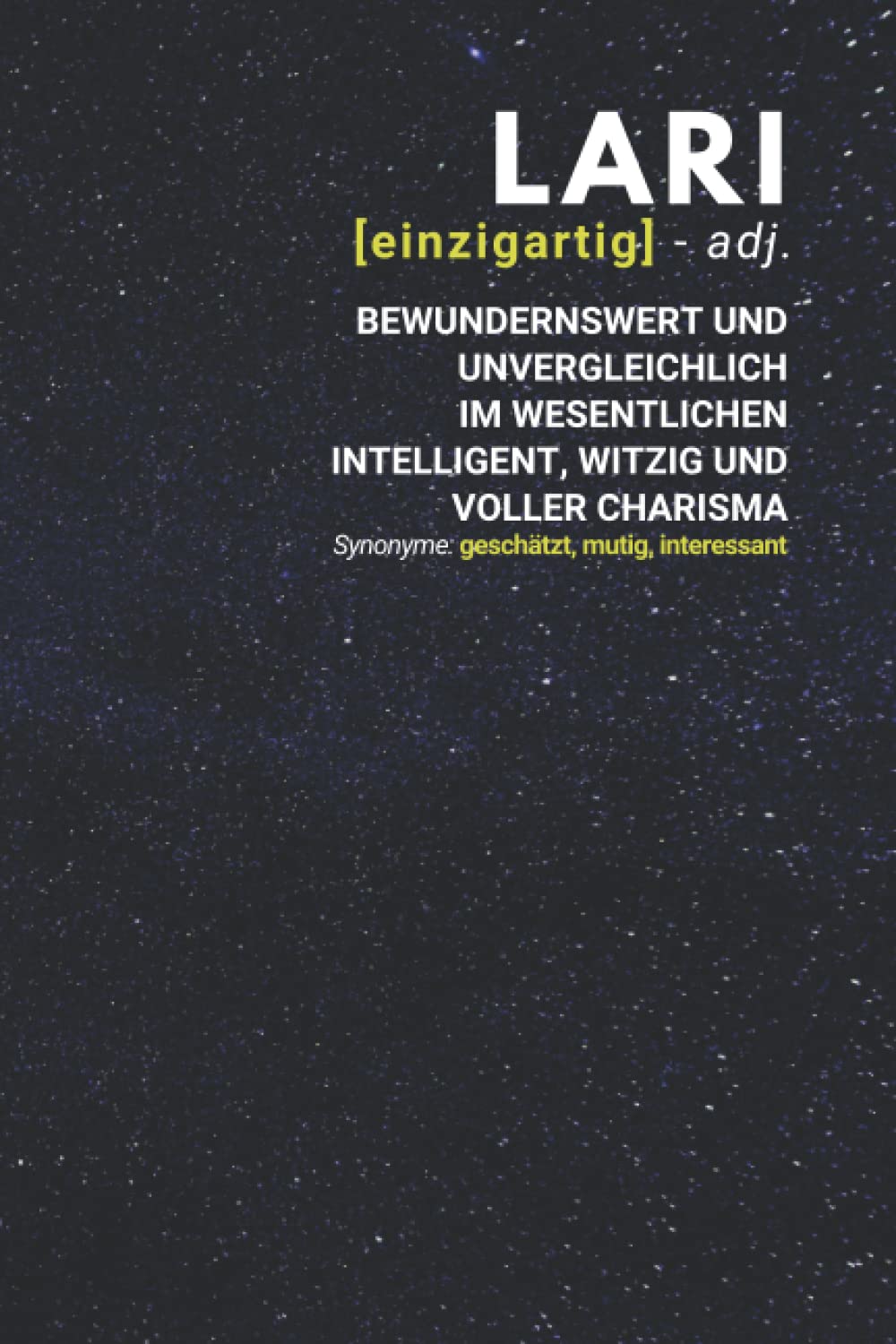 Lari (einzigartig) bewundernswert: Notizbuch inkl. To Do Liste | Das perfekte Geschenk | personalisiert mit dem Namen Lari | Geschenkidee | Geschenke | Name