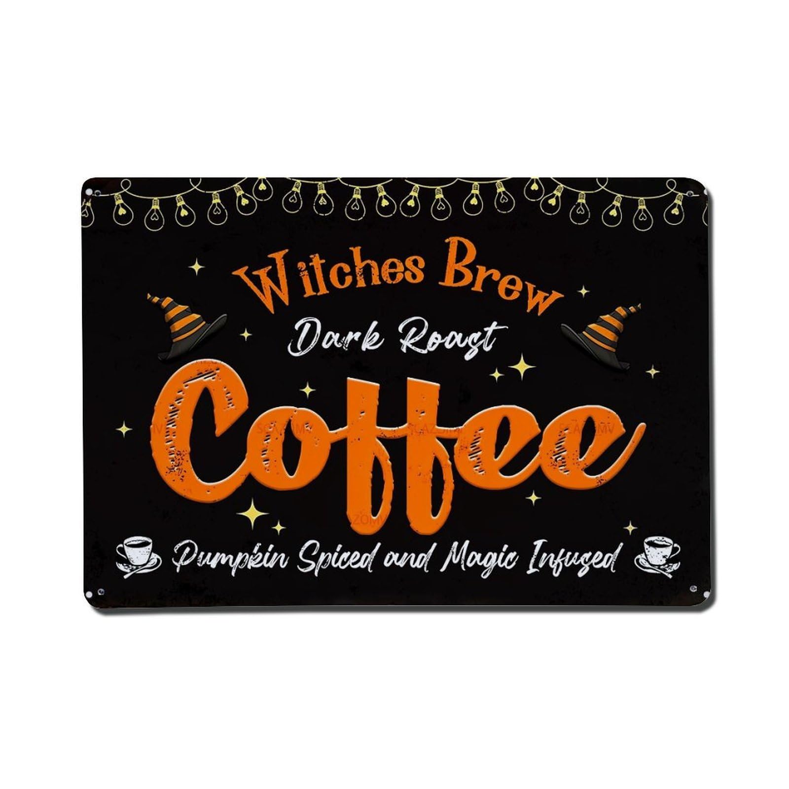 Witches Brew Dark Roast Coffee Pumpkin Spiced And Magic Infused Vintage Tin Sign Retro Metal Wall Decor Metal Poster, Home Bar Garage Farmhouse Cafe Wall Art Decoration 8x12Inches