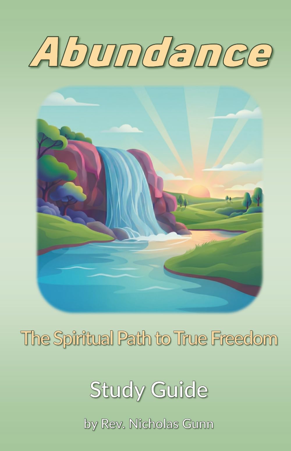 Abundance: The Spiritual Path to True Freedom (Power Hour Study Guides)