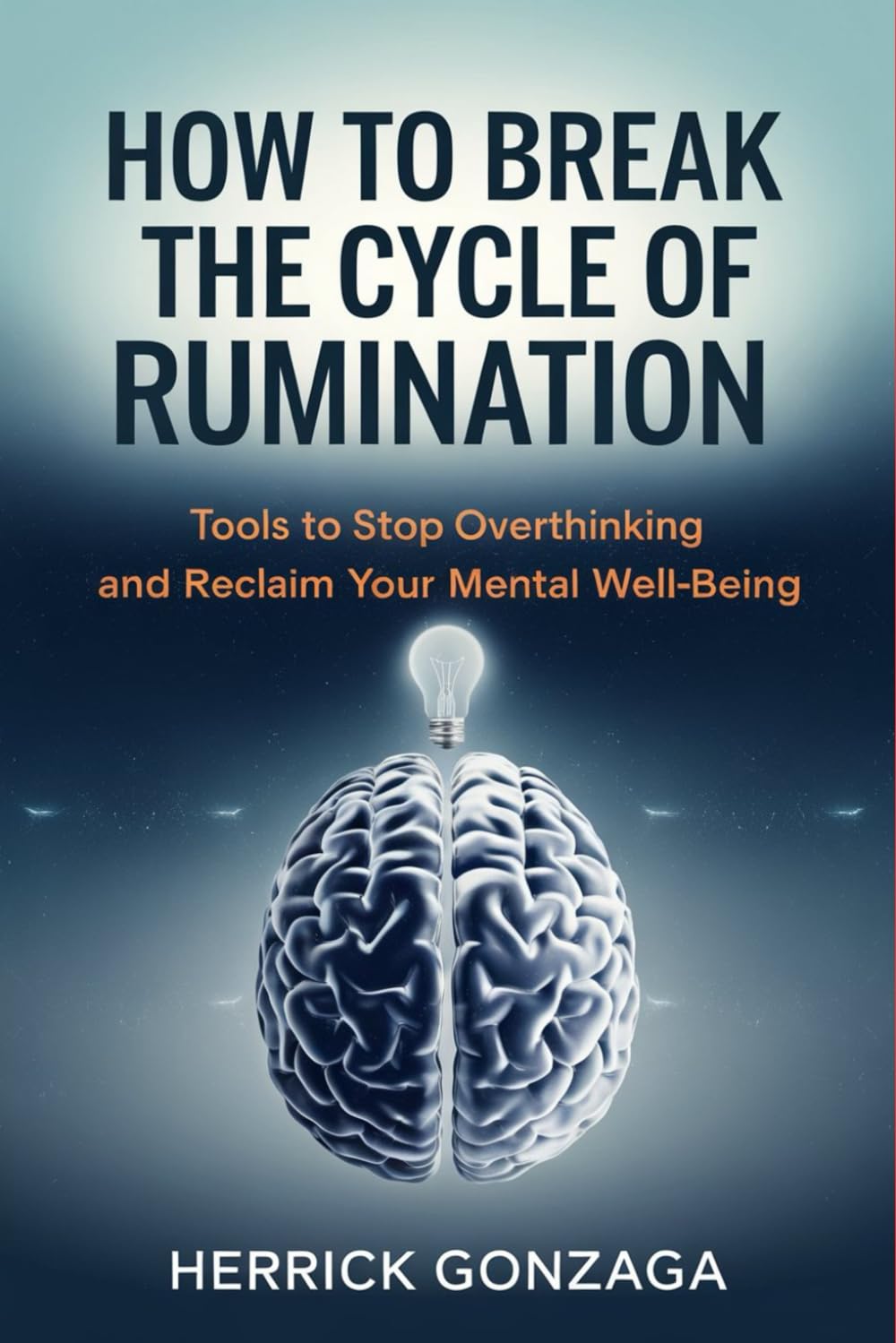 How to Break the Cycle of Rumination: Tools to Stop Overthinking and Reclaim Your Mental Well-being