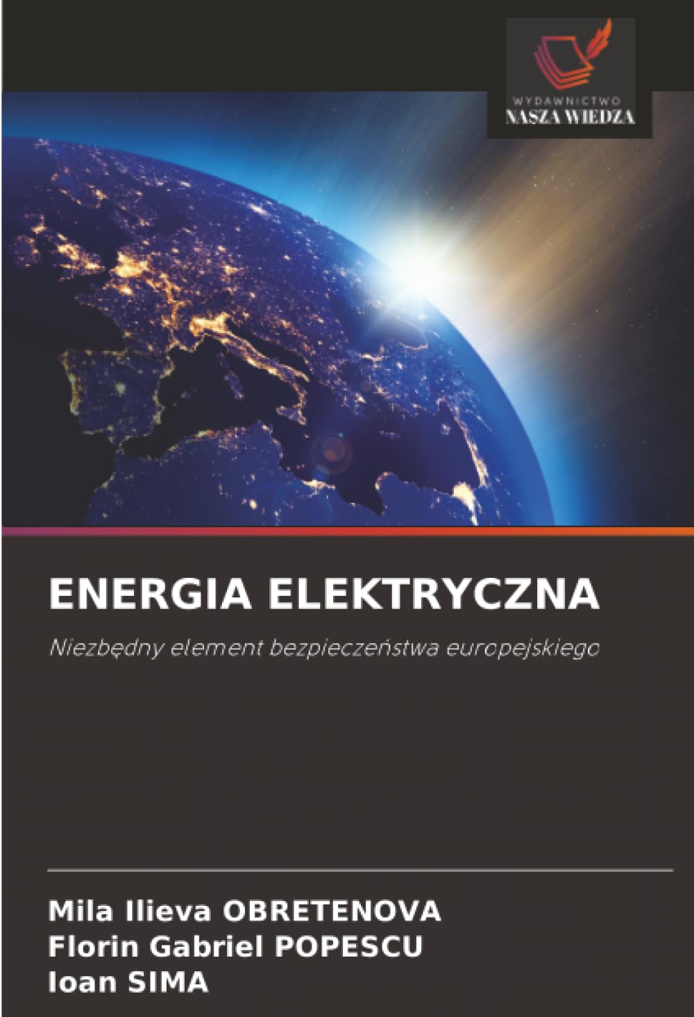 Energia Elektryczna: Niezb¿dny element bezpiecze¿stwa europejskiego