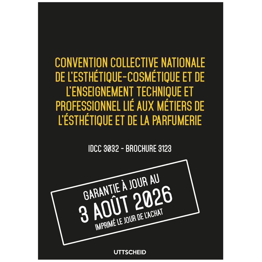 Convention collective de l'esthétique-cosmétique et de la parfumerie - Brochure 3123 IDCC 3032 + grille de Salaire - UTTSCHEID