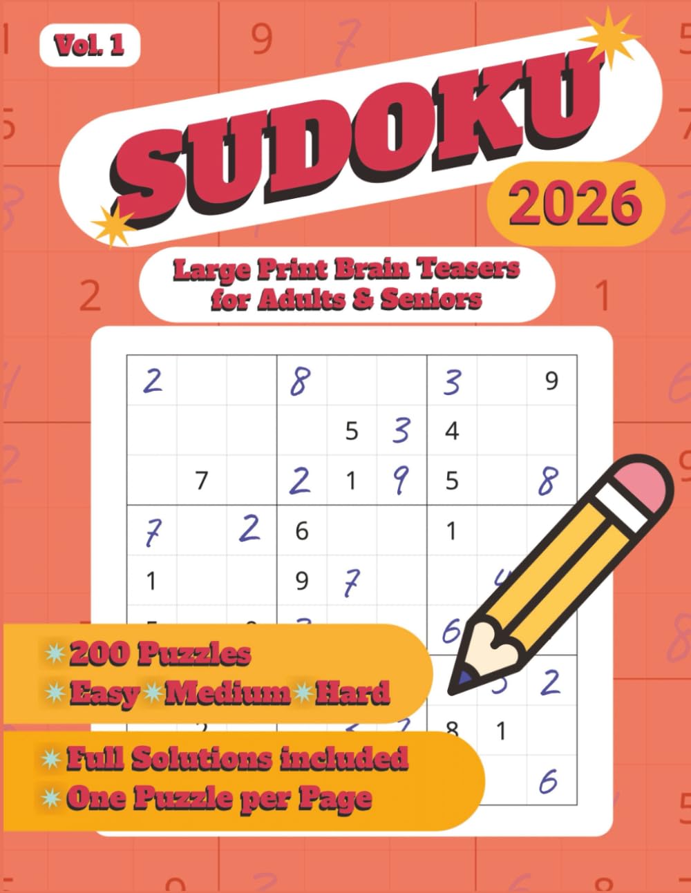 2026 Sudoku Vol. 1 – Large Print Brain Teasers for Adults & Seniors: 200 Puzzles from Easy to Hard with Full Solutions: Relaxing Sudoku Puzzle Book to