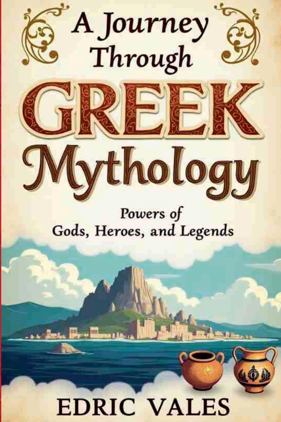 A journey through greek mythology: Powers of gods, Heroes and Legends