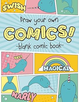 Paperback Draw Your Own Comics Blank Comic Book: Panel Book for Narwhal Lovers with Tips, Tricks, and Ideas to Make Your Comic Amazing! Book