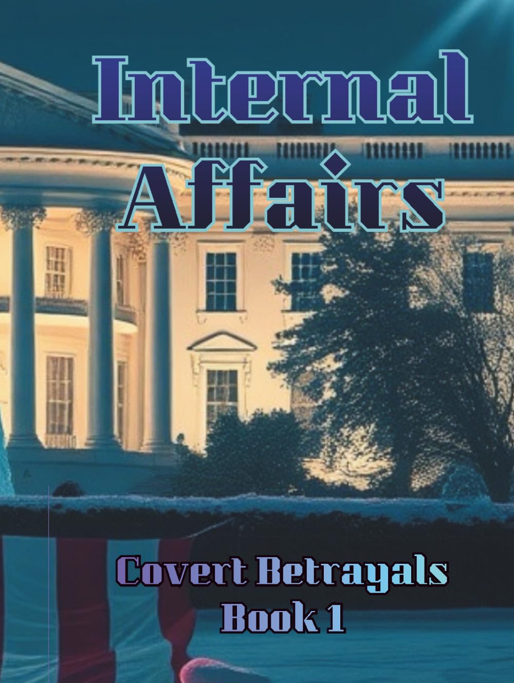 Internal Affairs (Covert Betrayals)