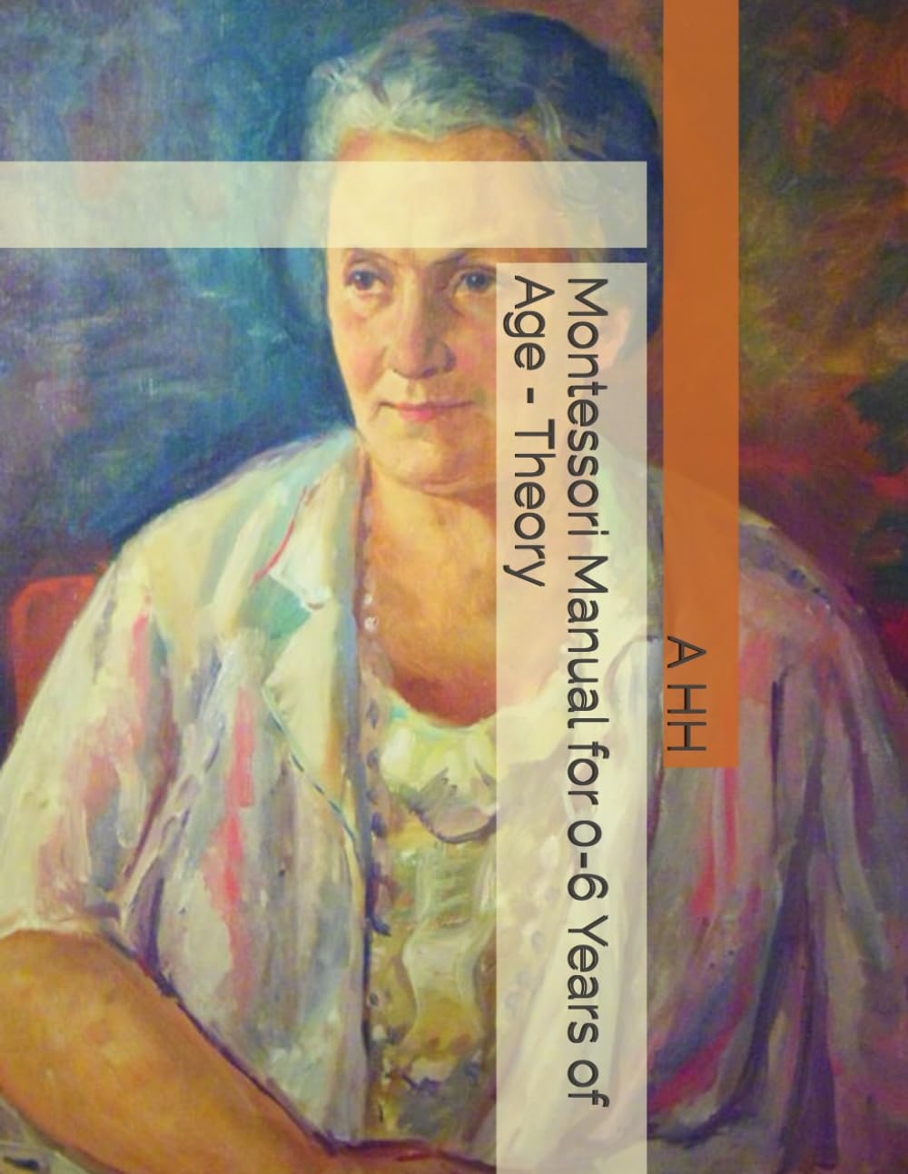 Montessori Manual for 0-6 Years of Age - Theory
