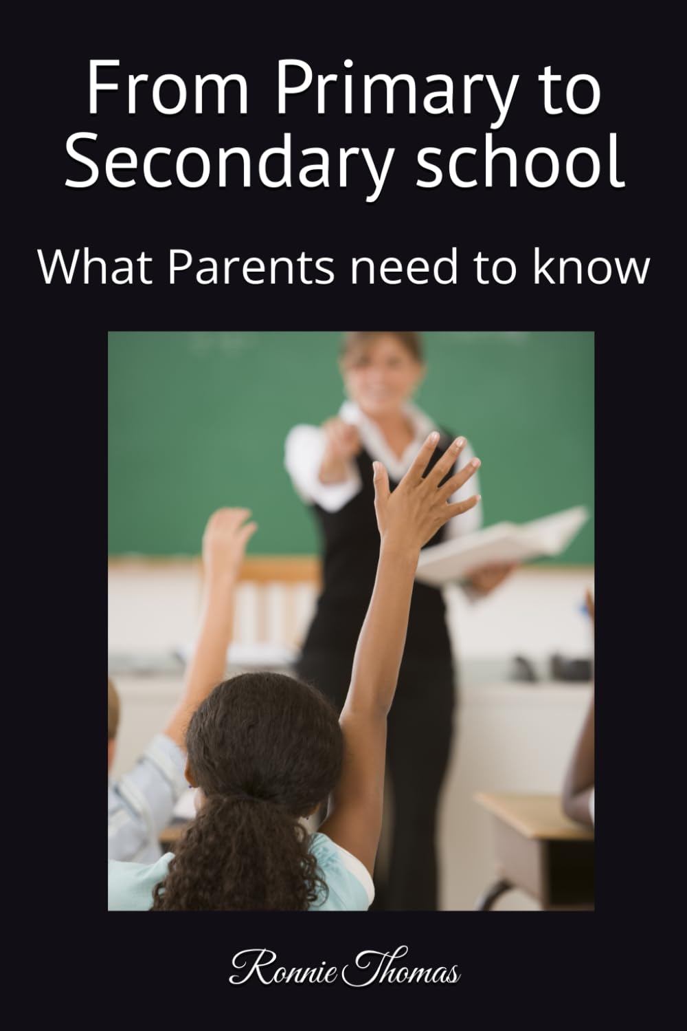 From Primary to Secondary school: What Parents need to know