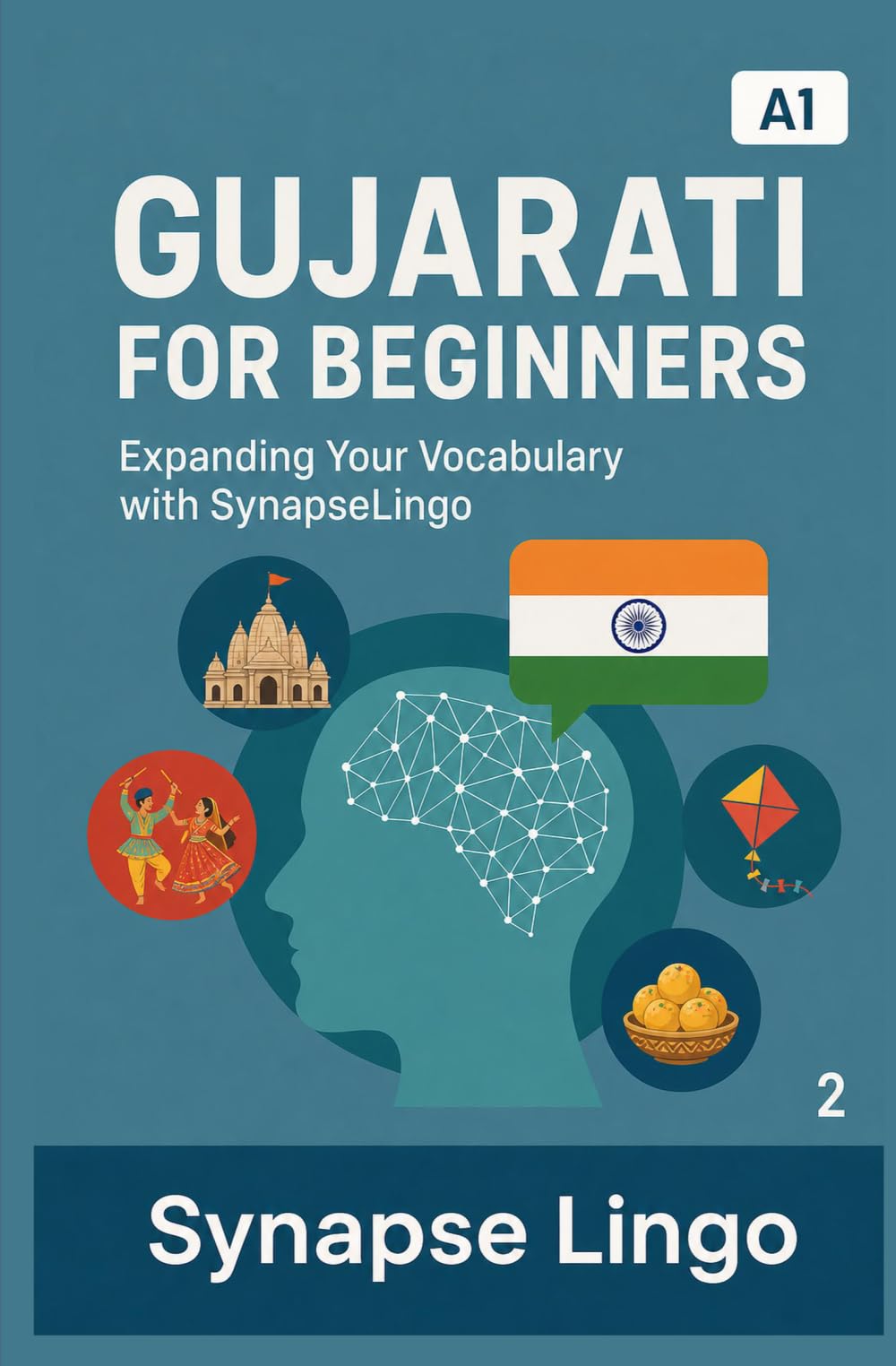 Gujarati for Beginners: Expanding Your Vocabulary with SynapseLingo (Learn Gujarati)
