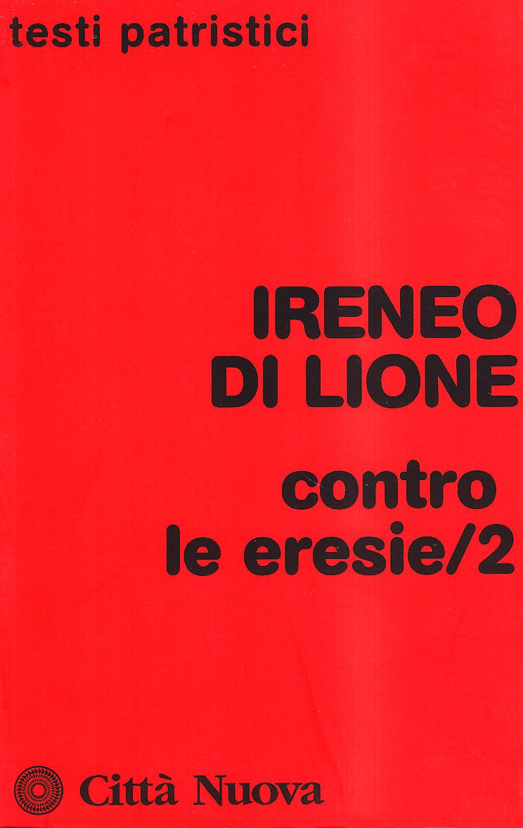 Contro le eresie (Vol. 2)